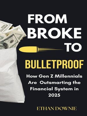 cover image of From Broke to Bulletproof